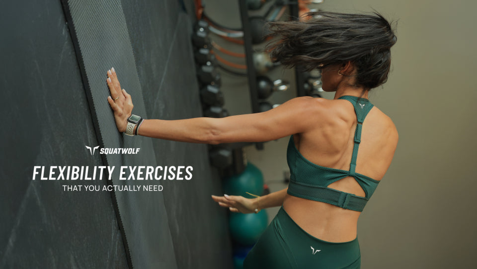 Routine and exercises to follow for increasing flexibility