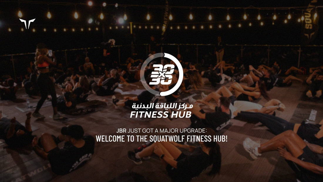 SQUATWOLF x 30x30 Fitness Hub at The Beach, JBR